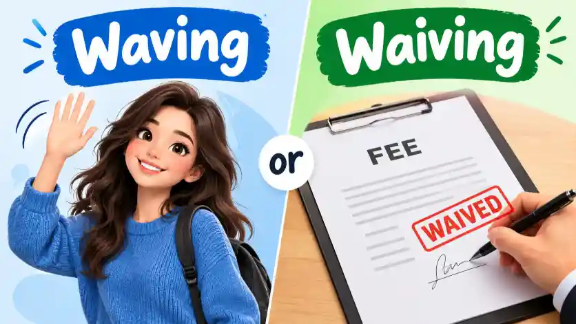 Waving or Waiving